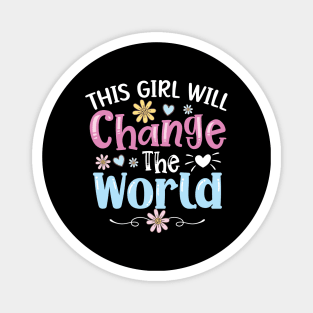 this Girl Will Change the World strong Inspirational Quotes Magnet